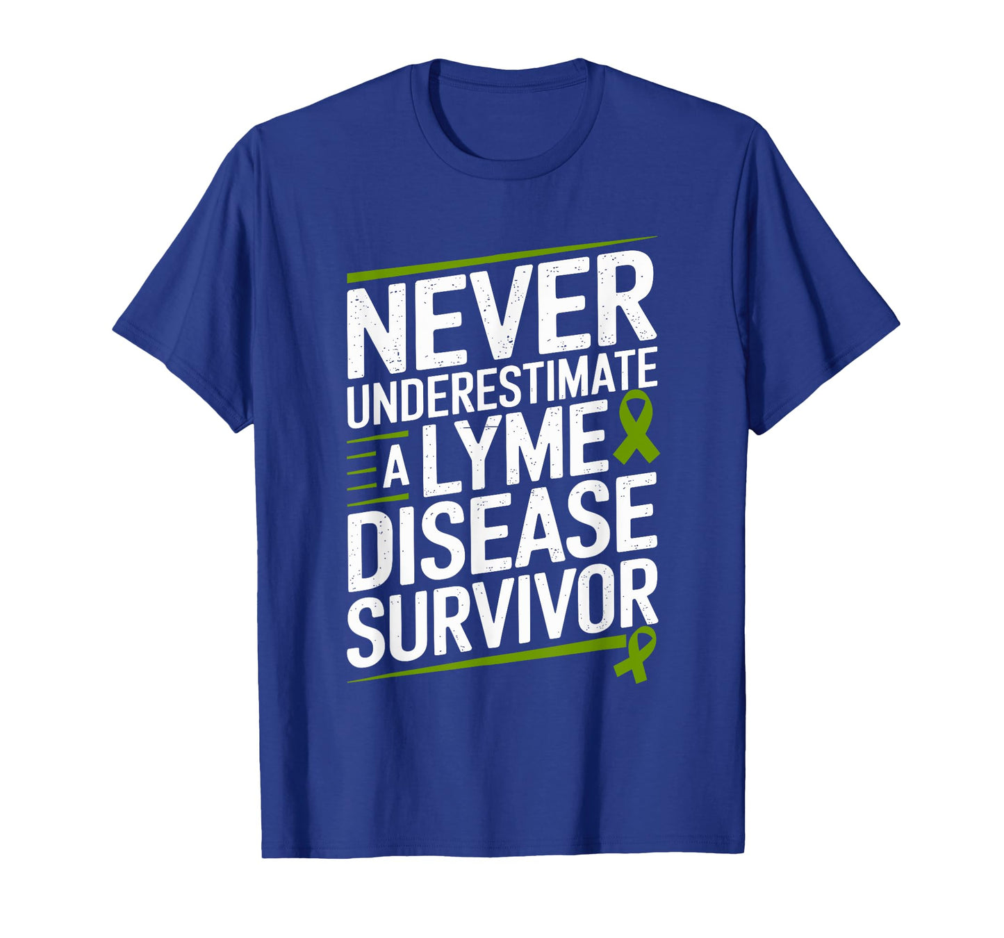 Never Underestimate A Lyme Disease Survivor T-Shirt