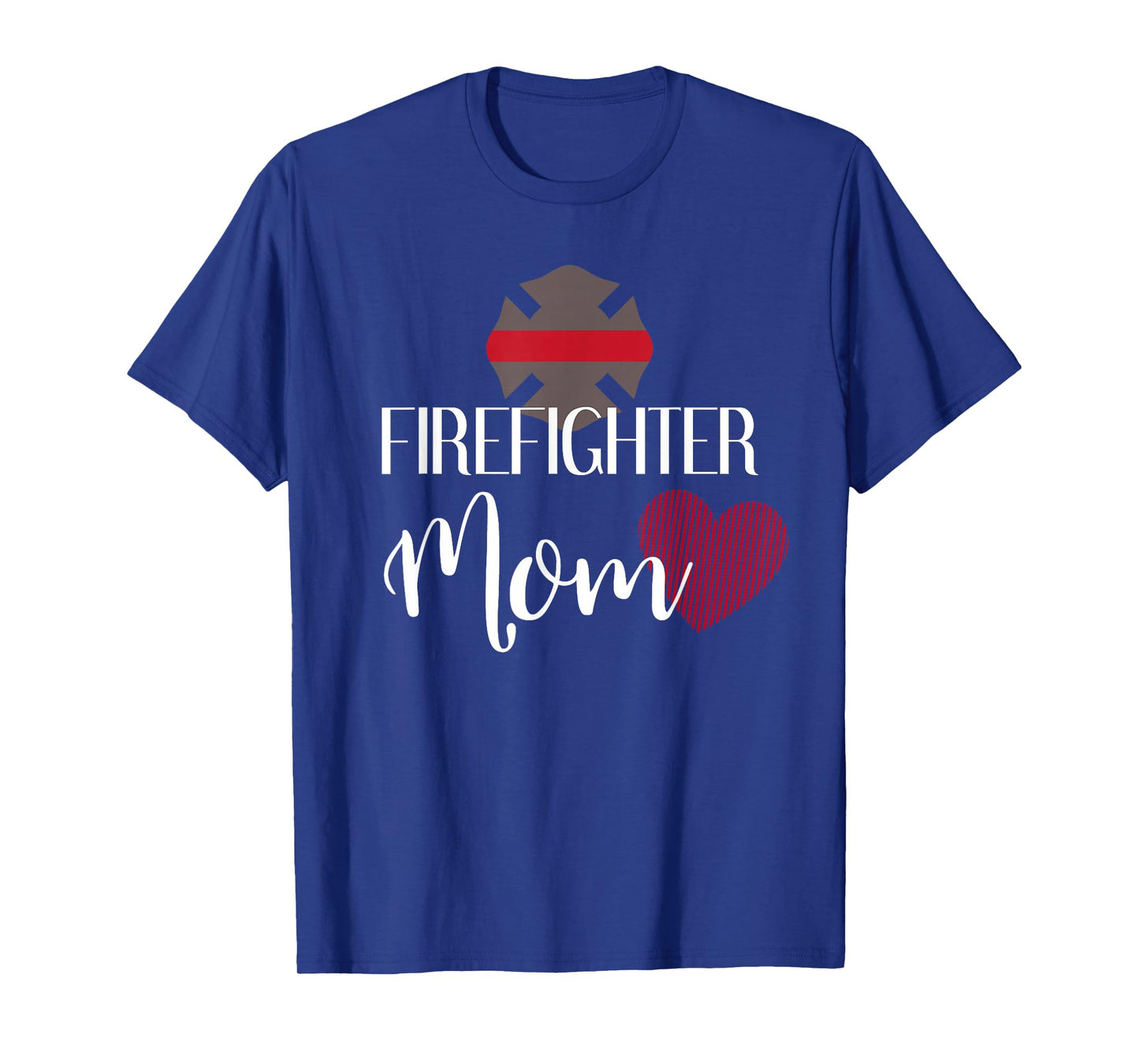 Firefighter Mom Cute T Shirt for Mother of Fireman or Woman T-Shirt