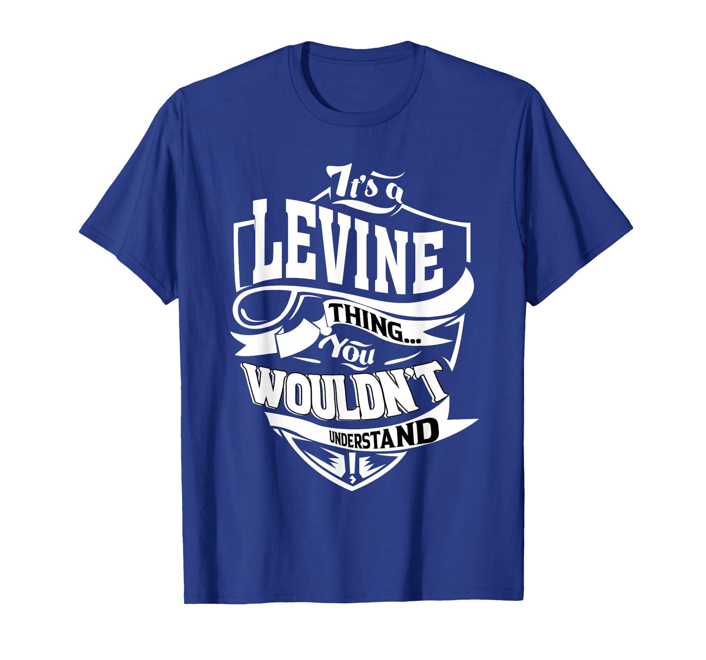 It's a LEVINE Thing Gifts T-Shirt
