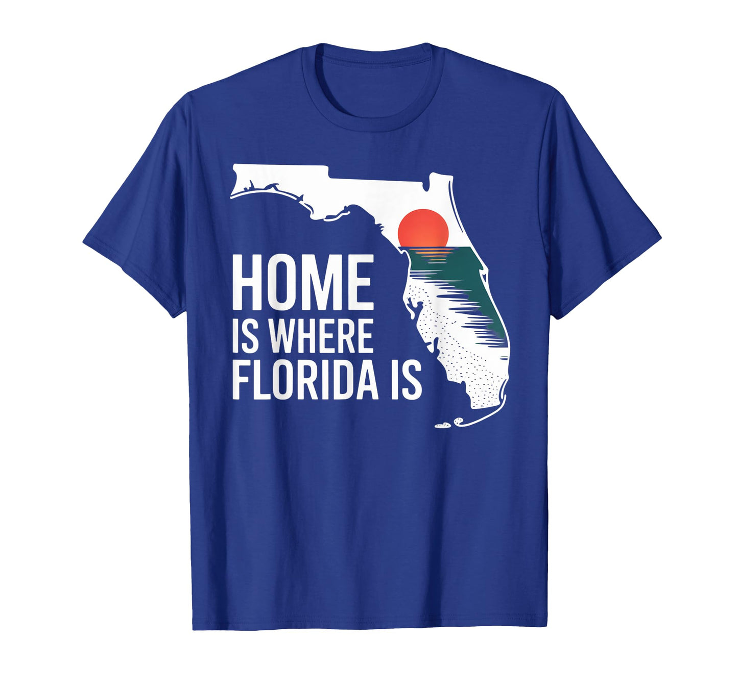 Home is Where Florida is Sunshine State Love T-Shirt