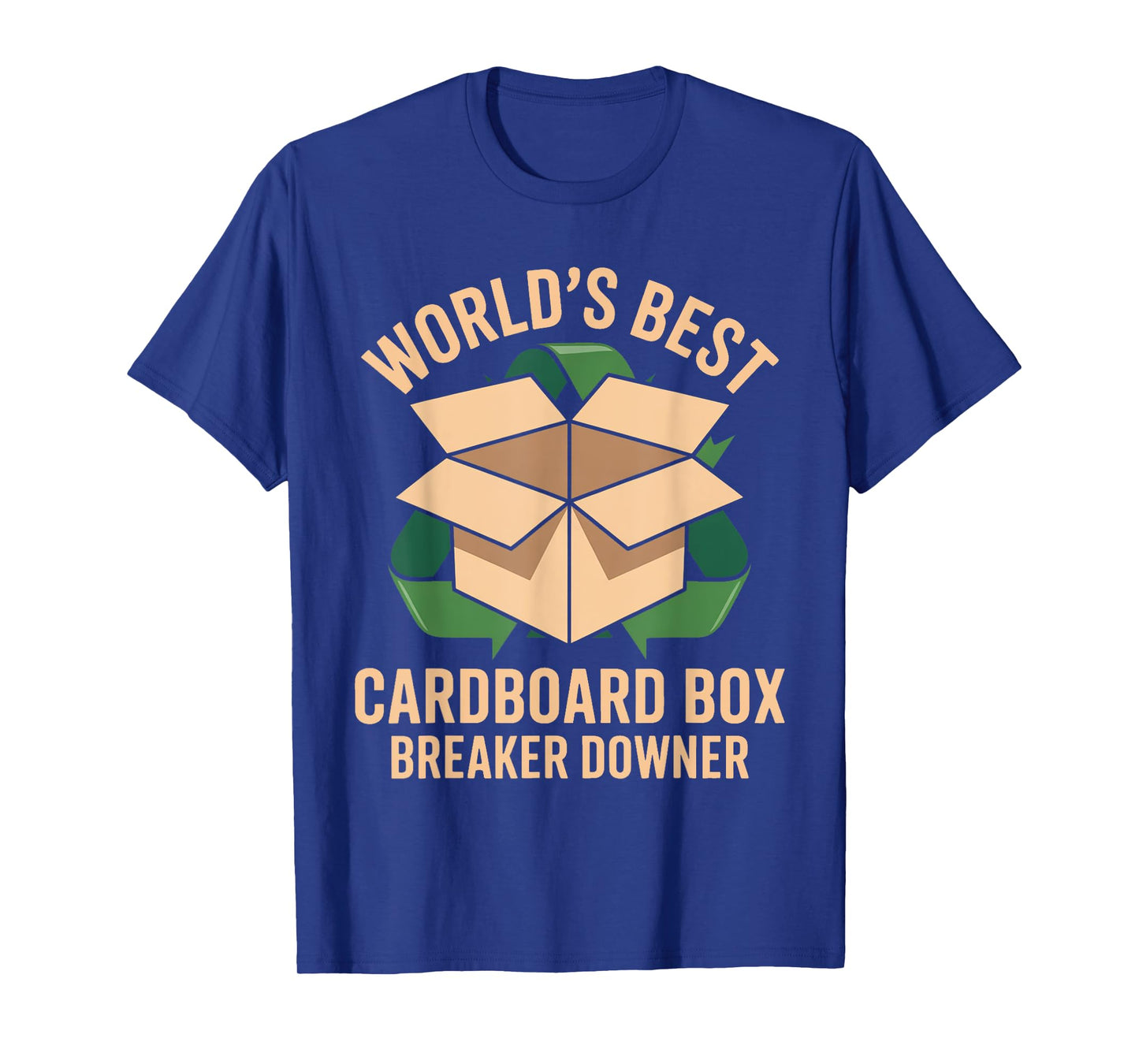 Funny Cardboard Box Breaker Downer Sarcastic Recycling Hero T-Shirt