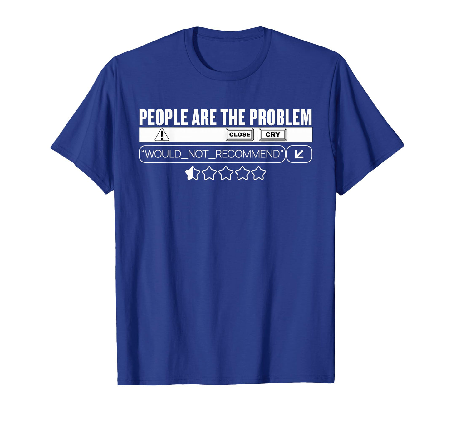 Funny People are The Problem, Would Not Recommend 1 Star R T-Shirt