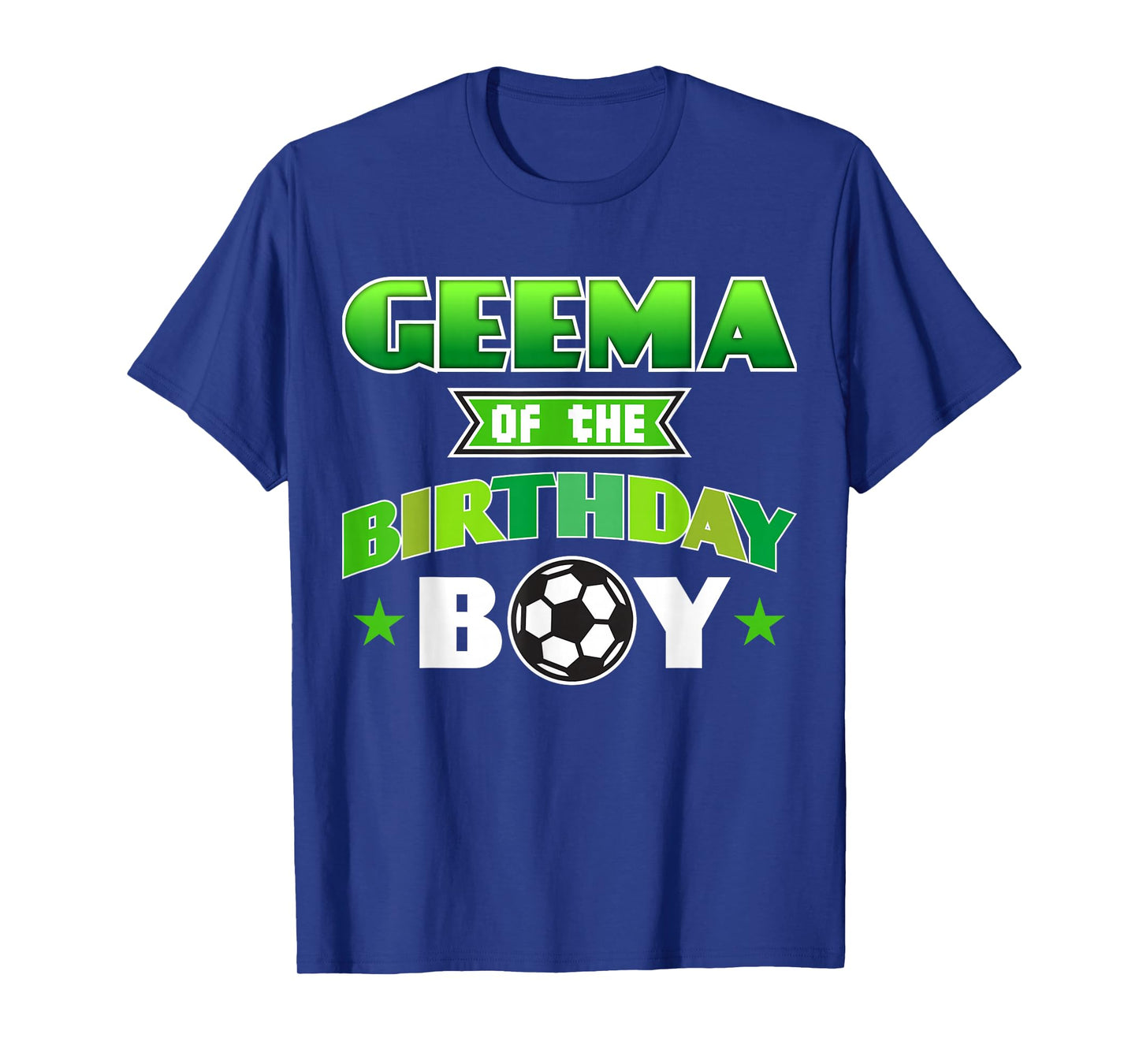 Geema of The Birthday Boy Soccer Party Family Love T-Shirt