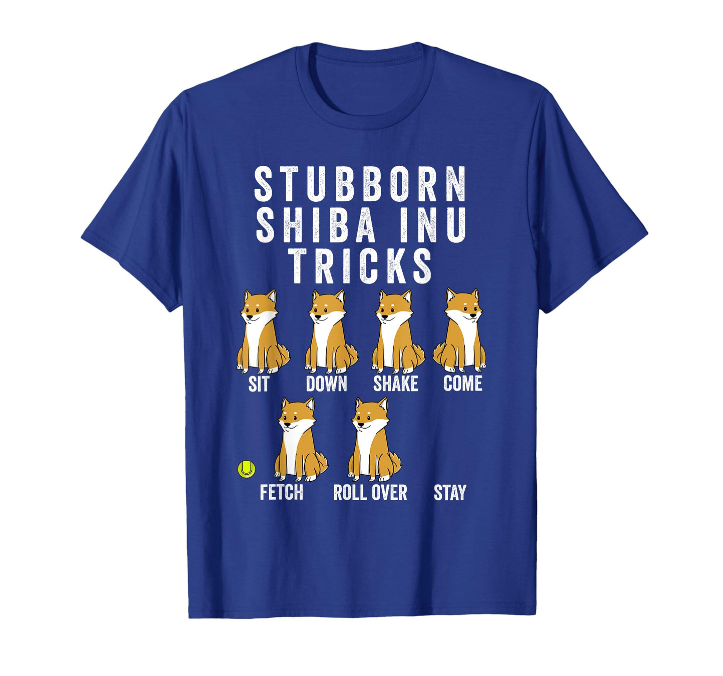 Stubborn Shiba Inu Tricks Shirt Funny Dog Gift T-Shirt Men Women Girls Kids T-Shirt
