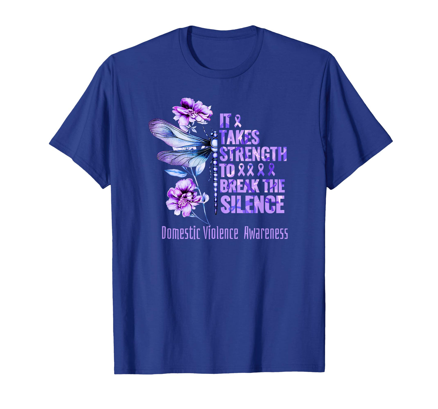 Domestic Violence Awareness It Takes Strength Break Silence T-Shirt