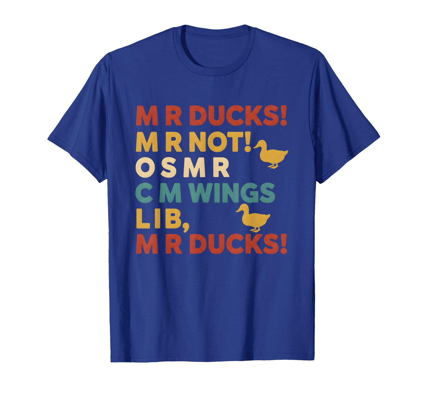 Funny Hunting Humor Tee for M R Ducks T-Shirt