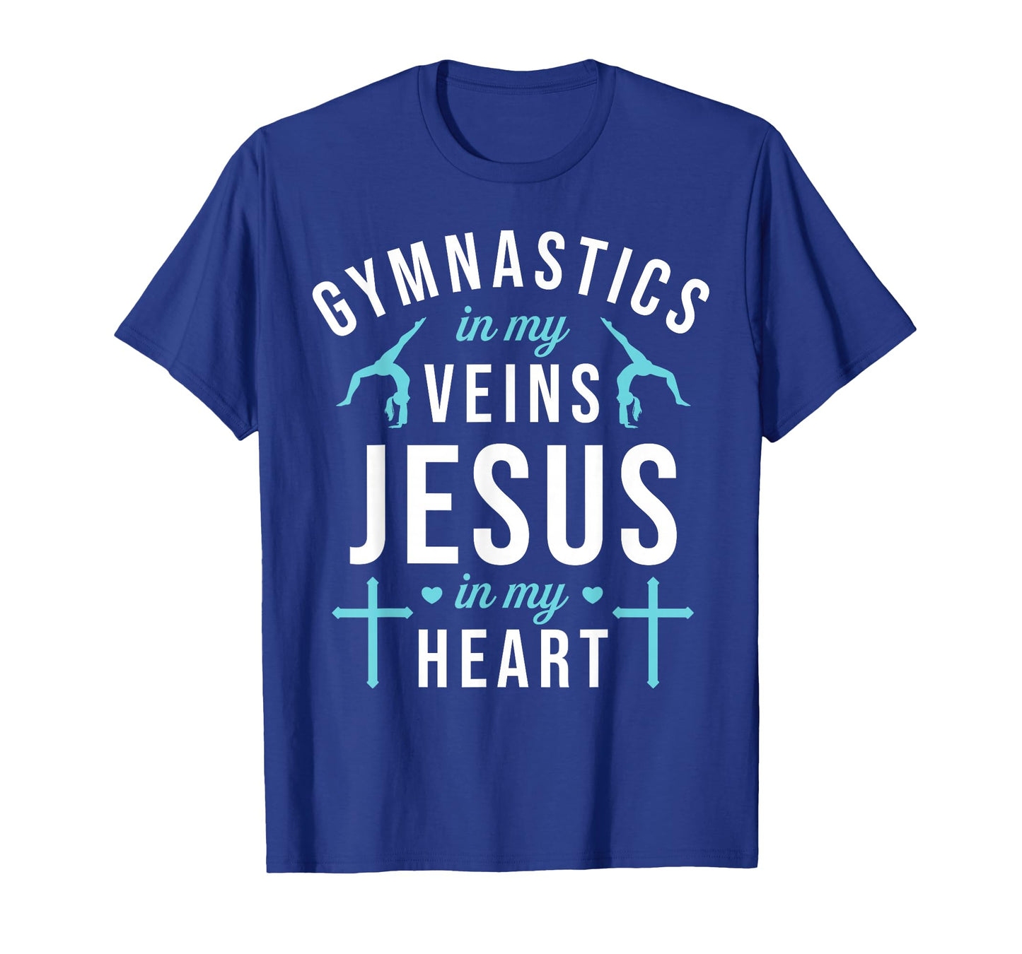 Gymnastics In My Veins Jesus In My Heart Gymnast Christian T-Shirt