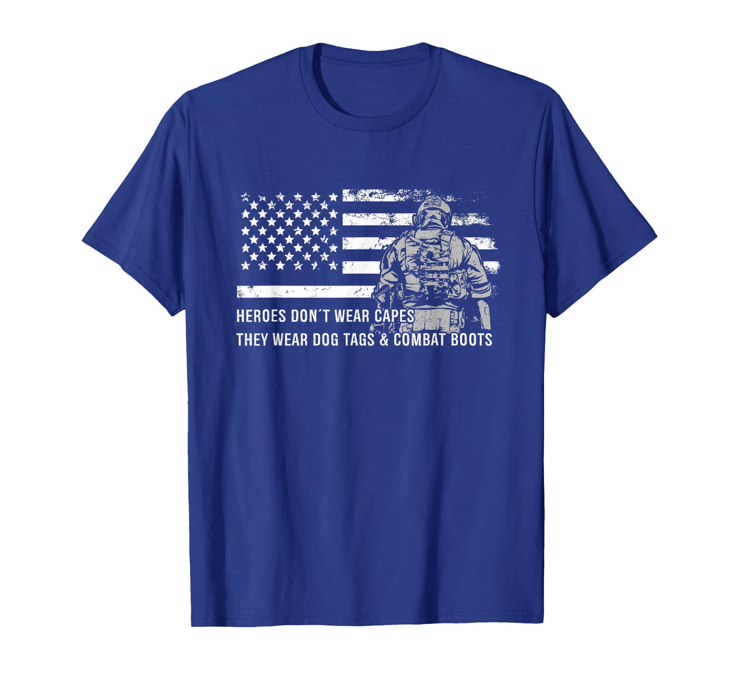 Heroes Don't Wear Capes They Wear Dog Tags & Combat Boots T-Shirt