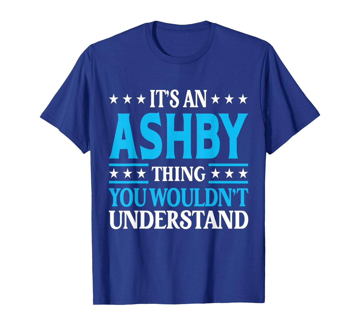 It's An Ashby Thing Surname Funny Family Last Name Ashby T-Shirt