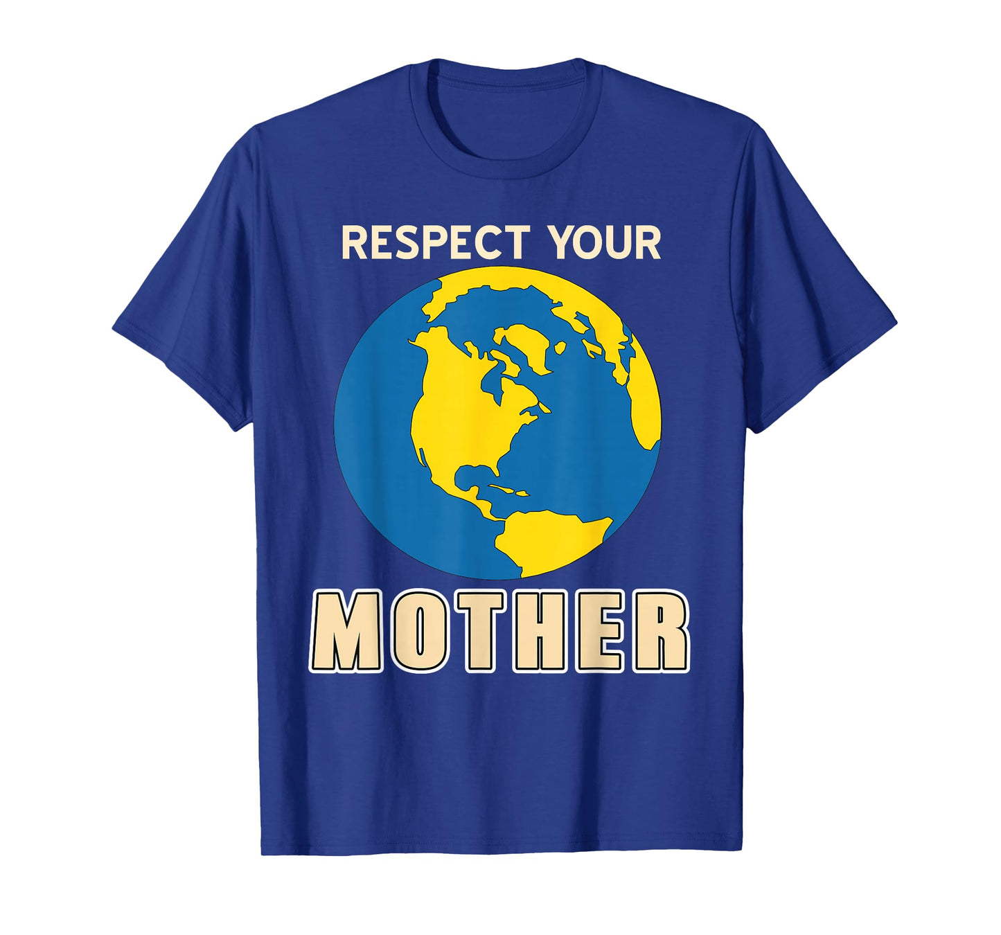 Respect Planet Home Environment Earth Day Climate T-Shirt