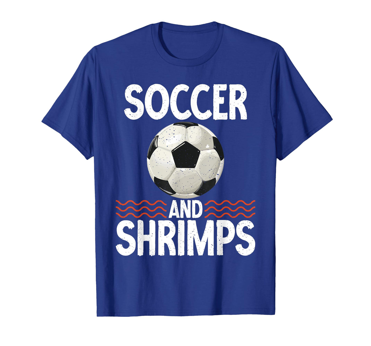 Soccer and Shrimps Lover T-Shirt
