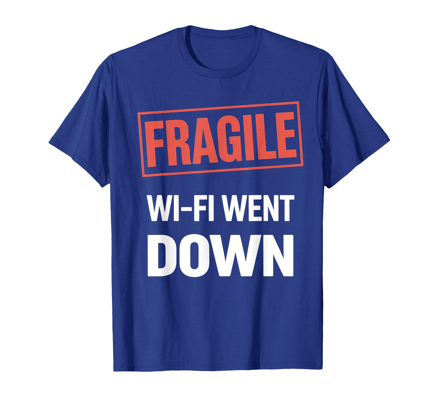 Fragile Wi-Fi Went Down – Funny Internet Outage Gamer T-Shirt