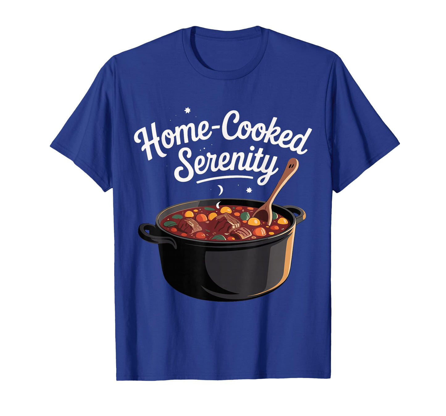 Home-Cooked Serenity Design T-Shirt