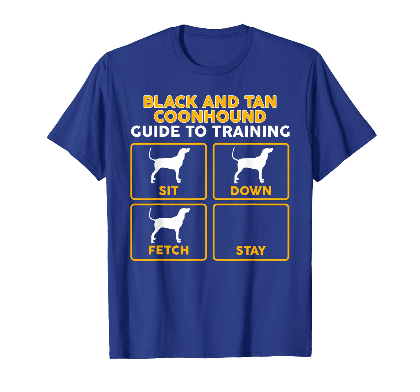 Black and Tan Coonhound T-Shirt | Funny Guide To Training T-Shirt