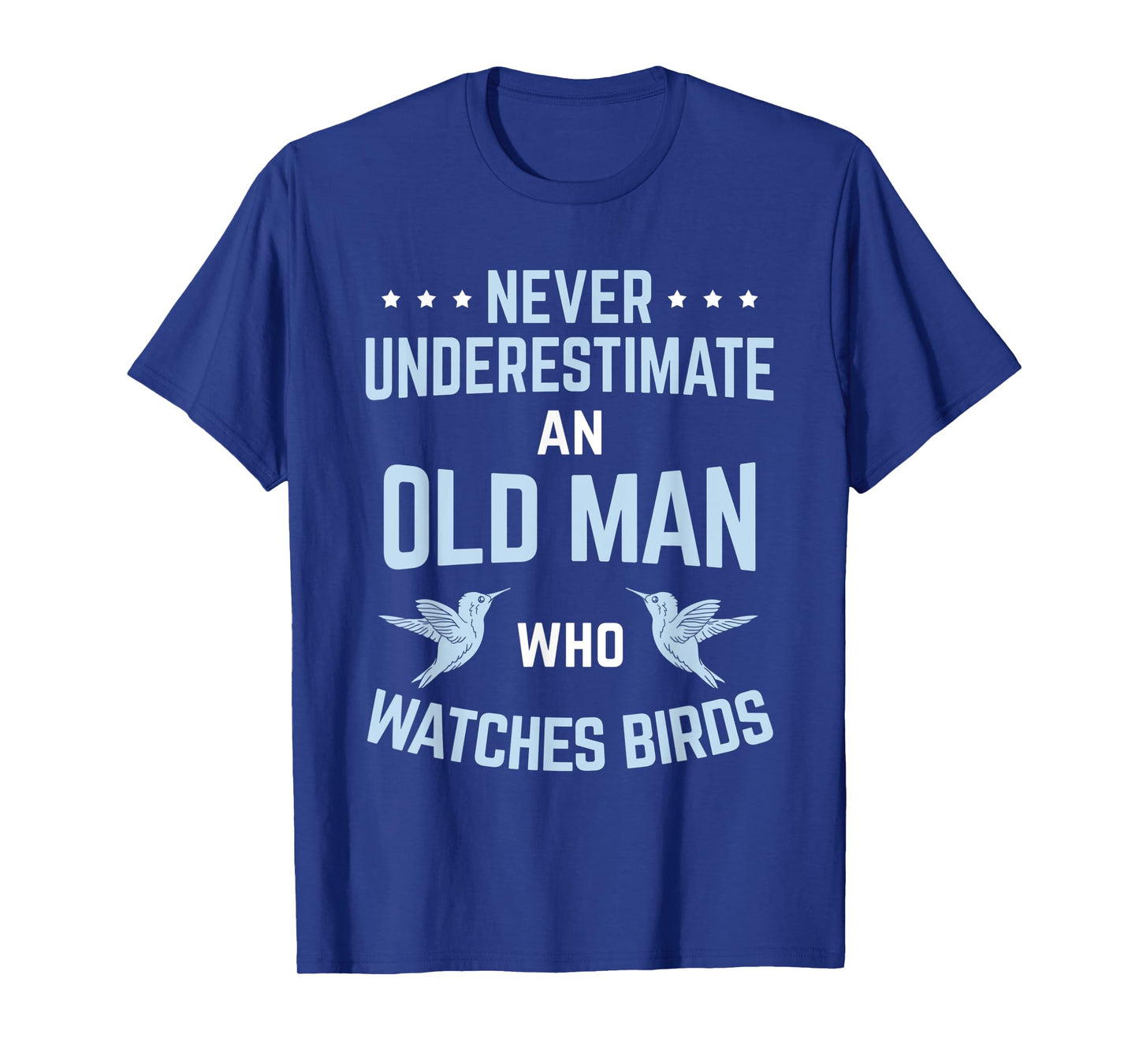Mens Never Underestimate Old Man Birdwatching Birding Birder T-Shirt