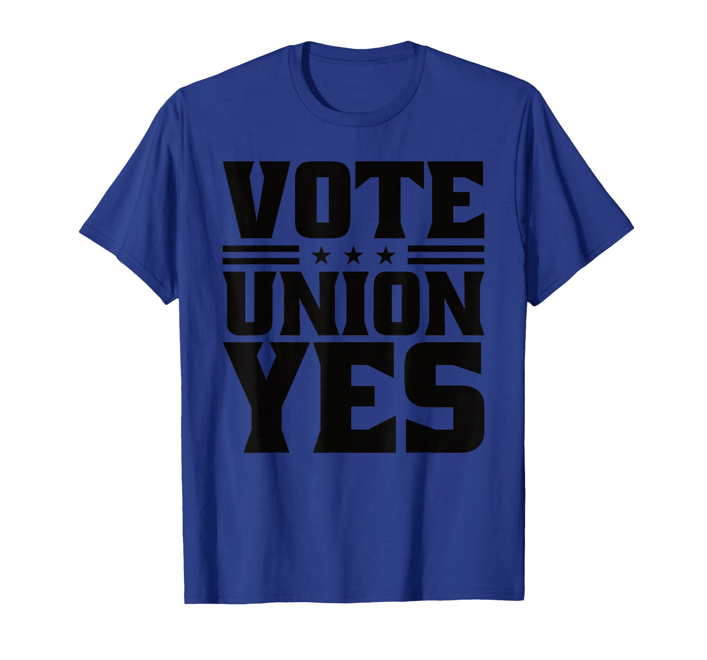 Vote Union Yes Union Strong For Pro Labor Union Workers T-Shirt