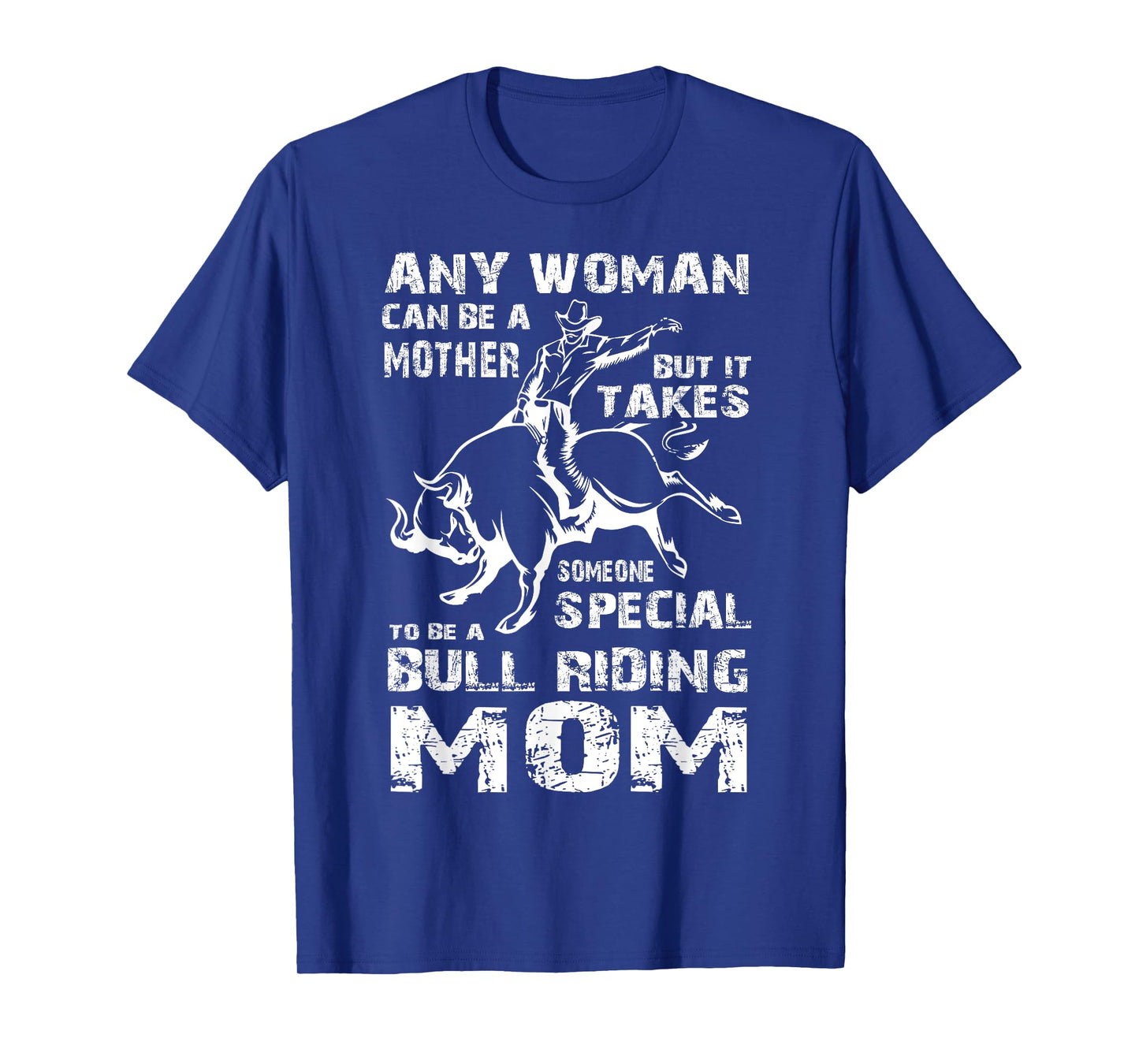 Special Bull Riding Mom T Shirt, Riding T Shirt T-Shirt