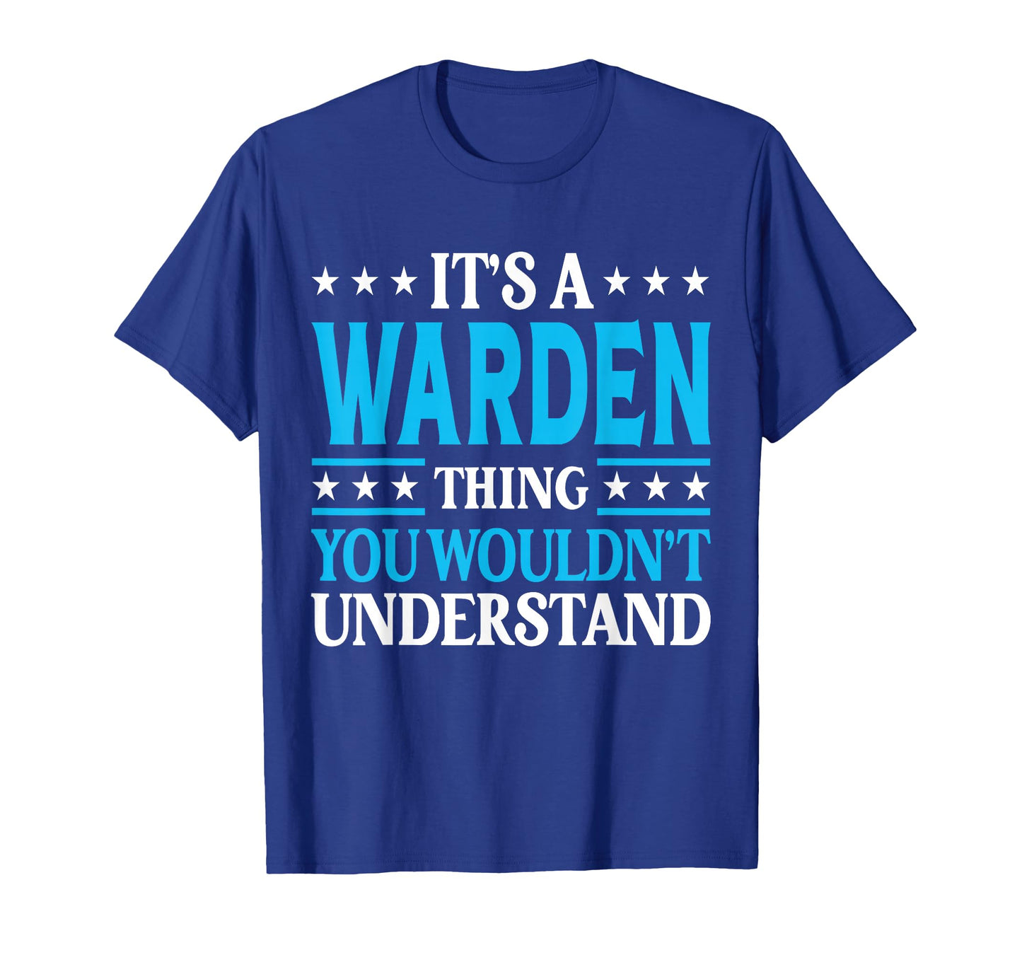 It's A Warden Thing Job Title Employee Funny Worker Warden T-Shirt
