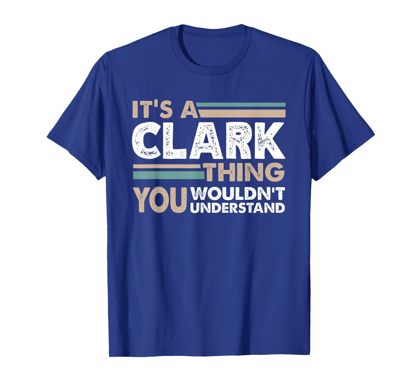 It's A Clark Thing You Wouldn't Understand Family Name T-Shirt