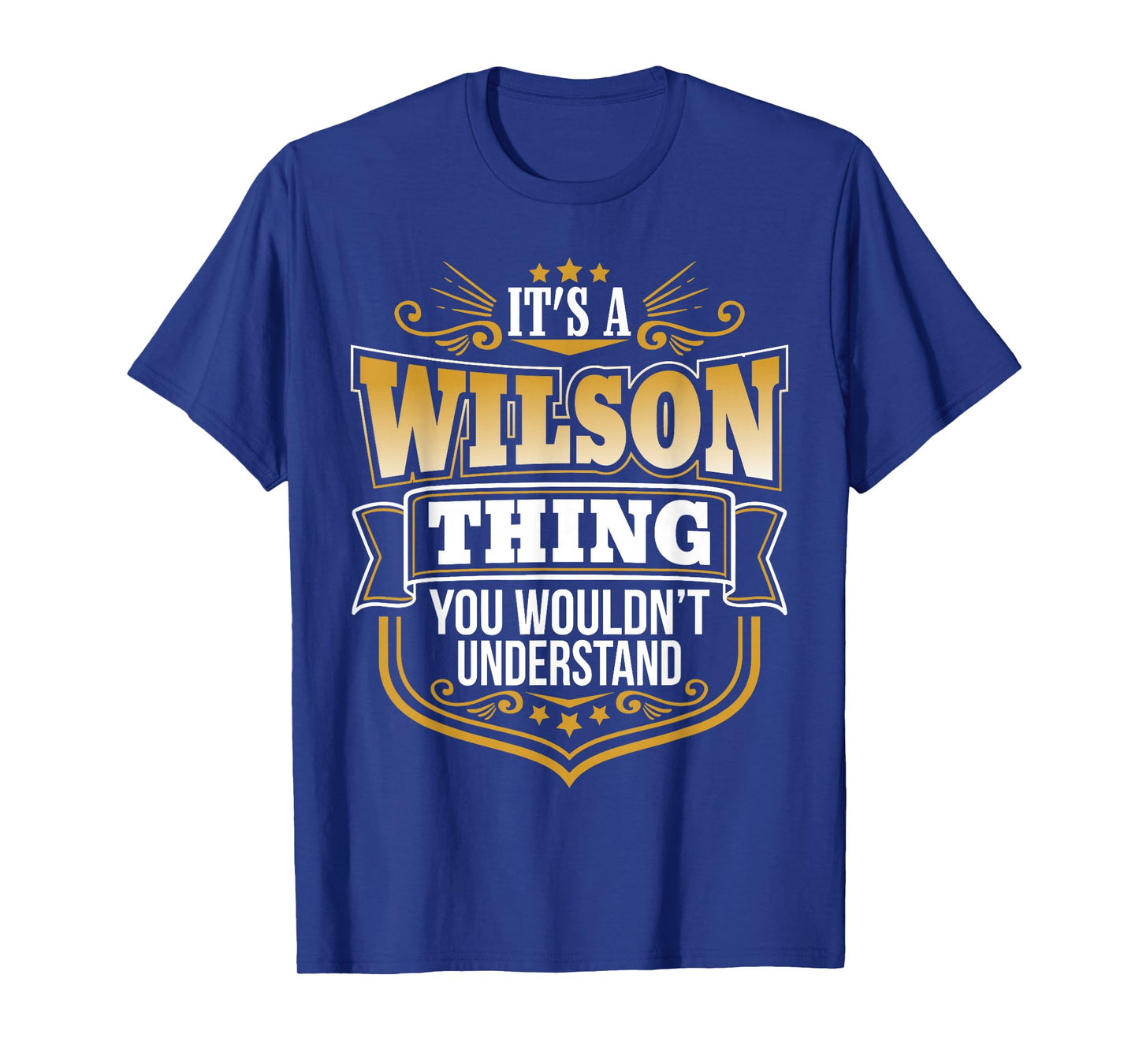 Its a Wilson thing you wouldnt understand Funny T-Shirt T-Shirt