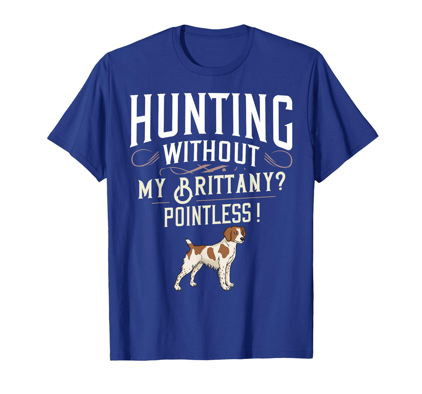 Brittany Spaniel Hunting Dog Gift Puppies Owner Lover T-Shirt
