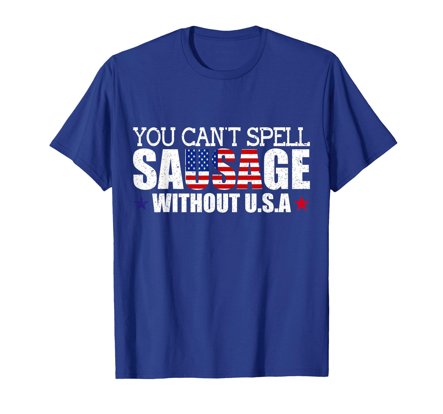 Funny USA Patriotism Sarcastic American Sausage Food Humor T-Shirt