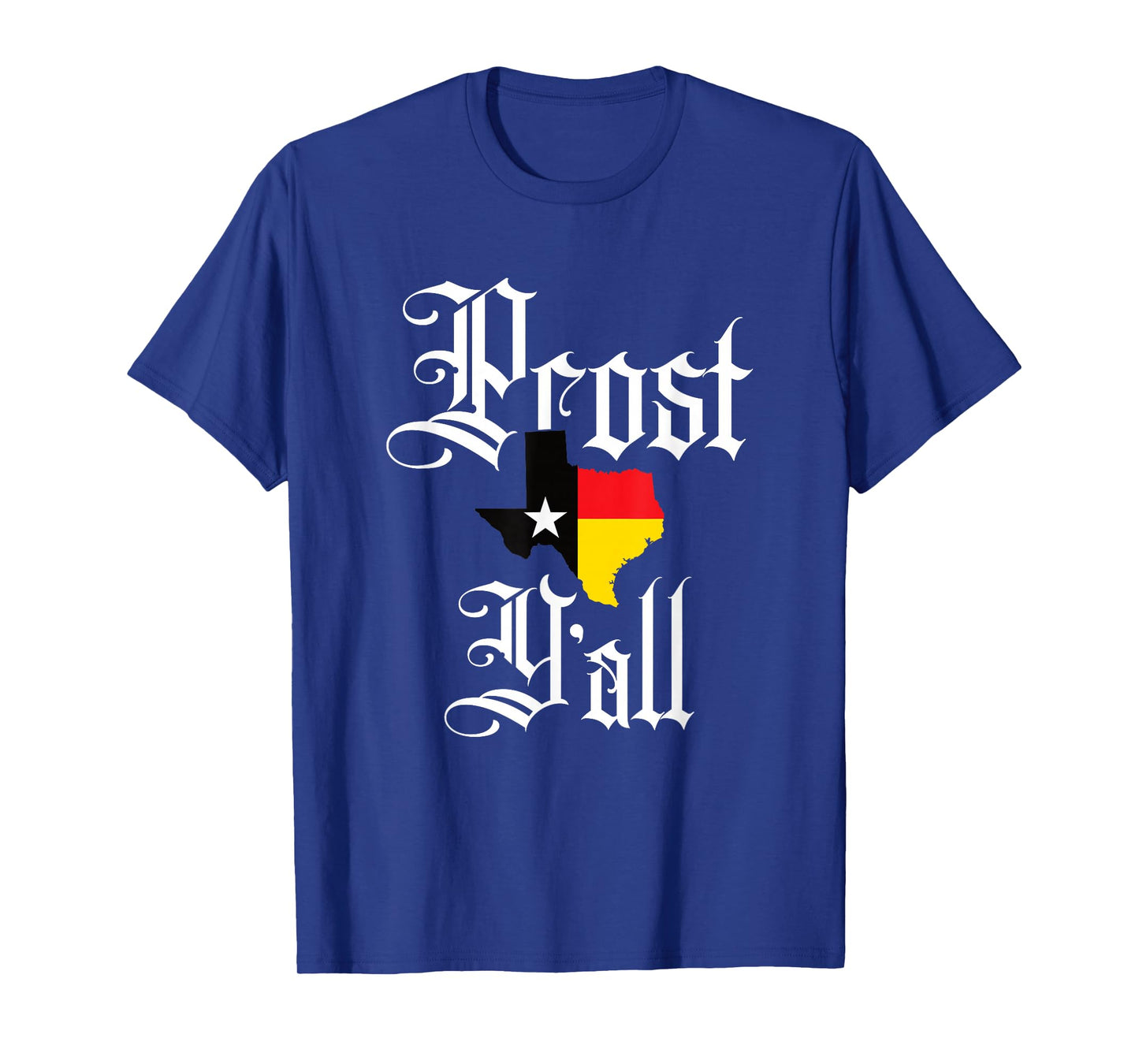 Prost Y'all Texas German Oktoberfest Beer Drinking Team T-Shirt