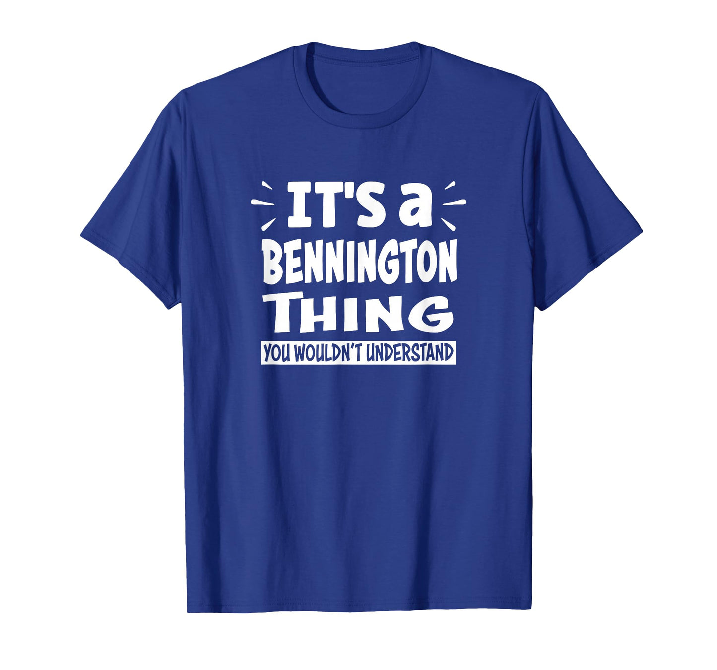 Bennington Lovers Thing You Wouldn't Understand T-Shirt