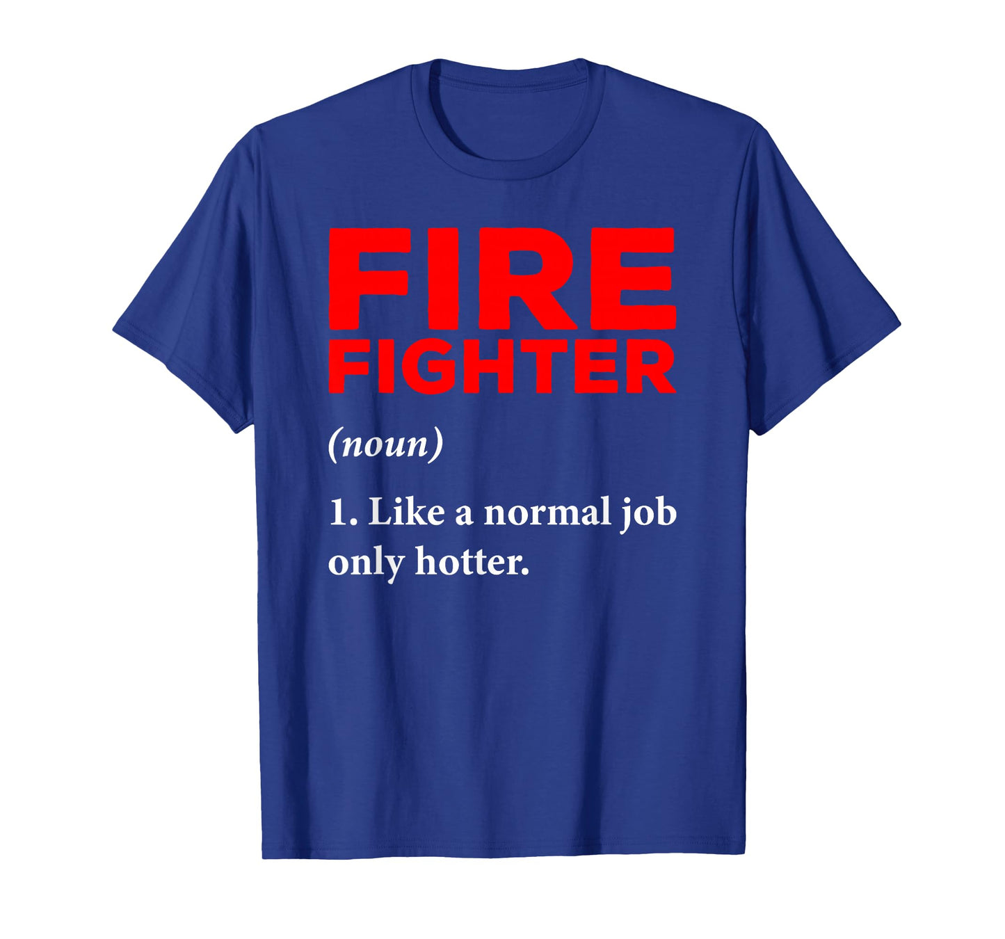 Firefighter Definition Fireman Firefighting Expert T-Shirt