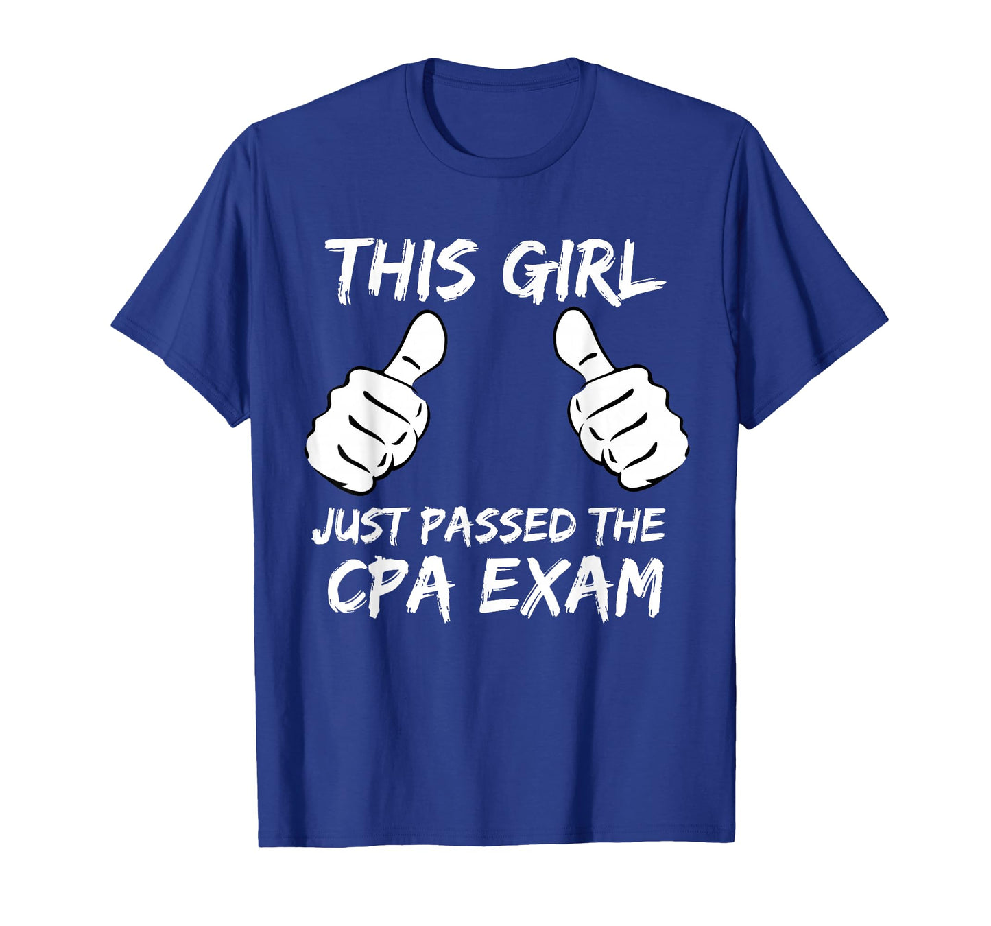 This Girl Just Passed the CPA Exam T-shirt. T-Shirt