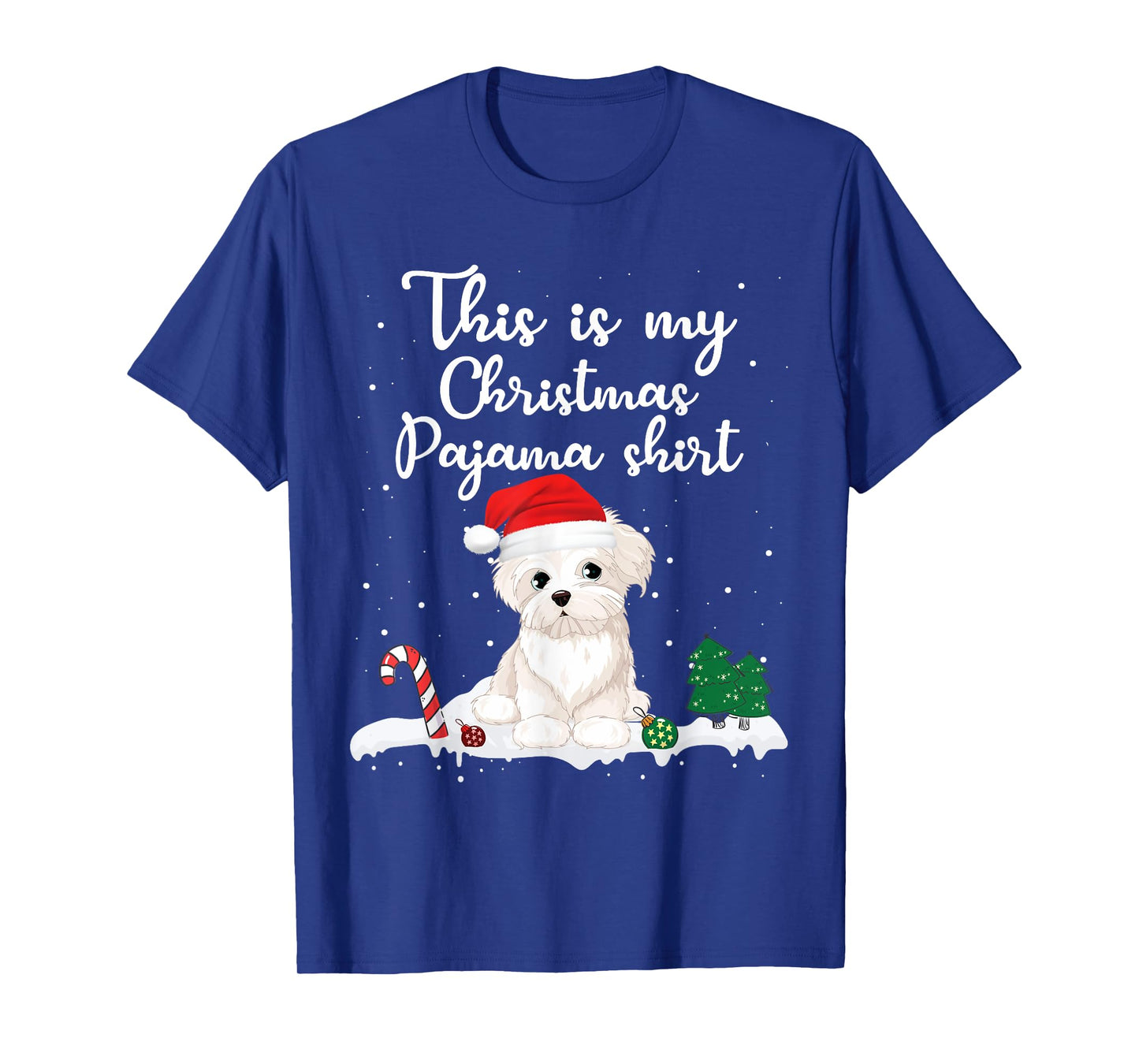 This Is My Christmas Pajama Maltese Dog Mom Dad Men Women Girls Kids T-Shirt