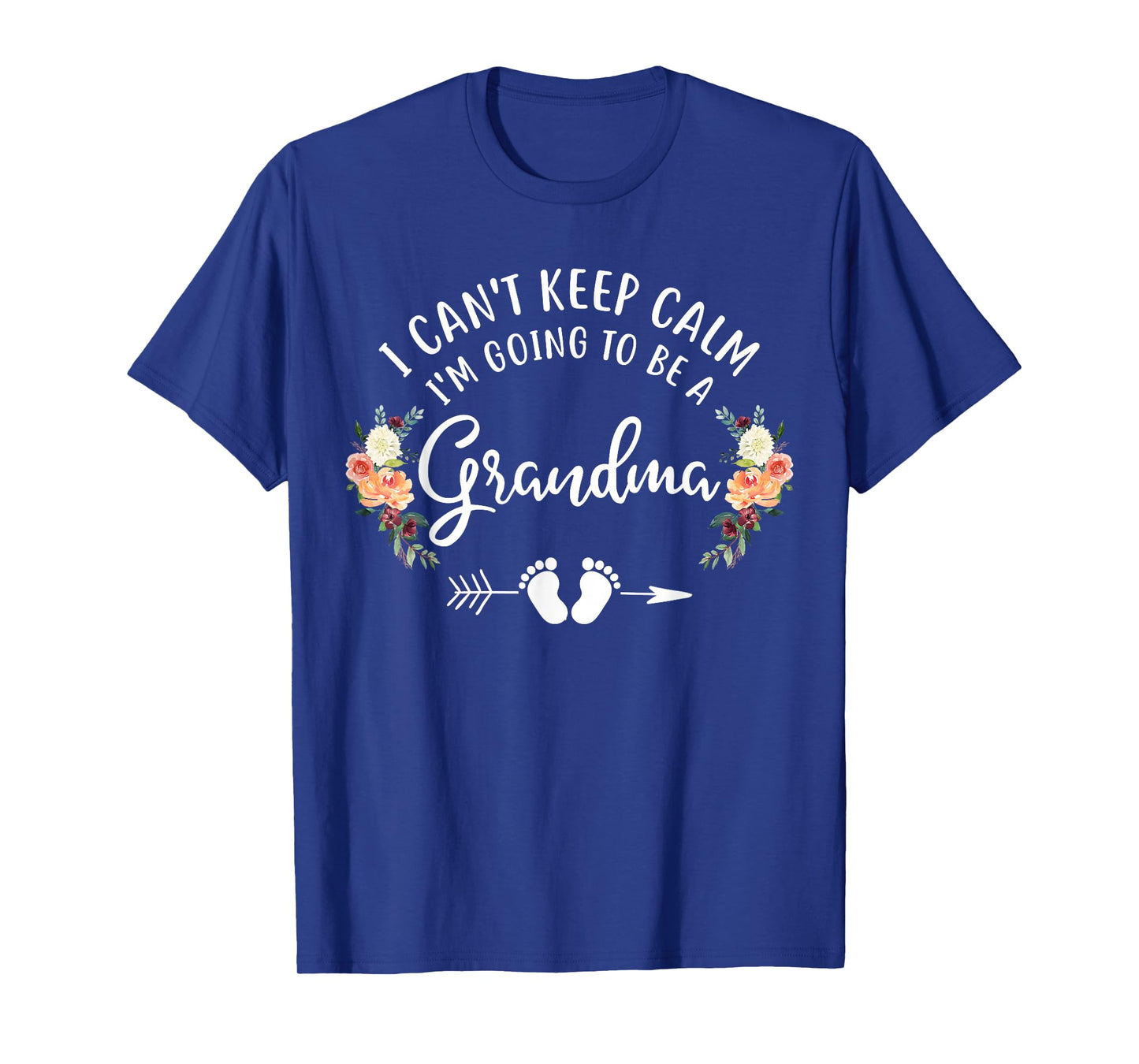 I Can't Keep Calm I'm Going to Be a Grandma T-Shirt
