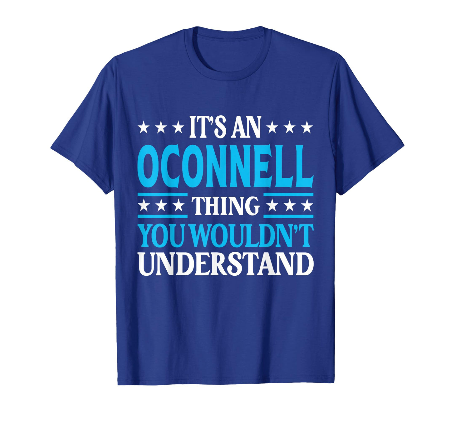 It's An Oconnell Thing Surname Funny Last Name Oconnell T-Shirt