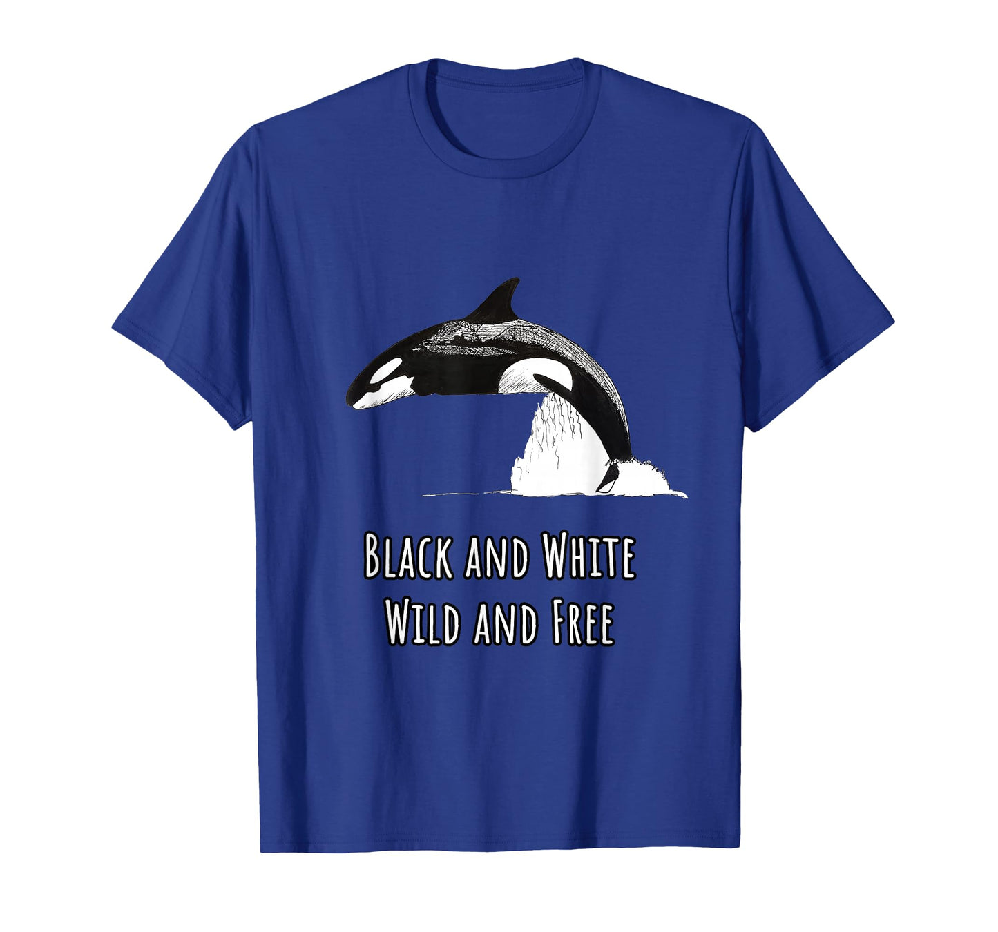 Black White Wild Free | Orca Killer Whale Endangered Animals T-Shirt