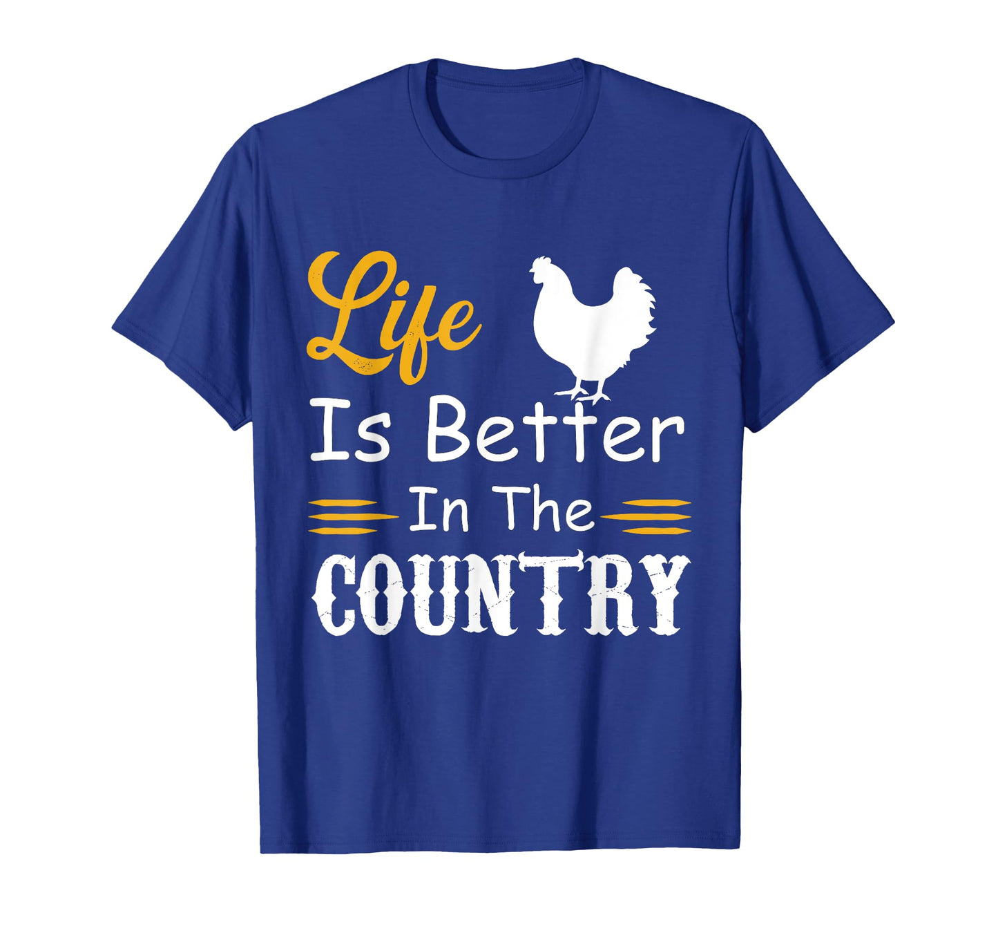funny countryside lovers, Life is better in the country T-Shirt