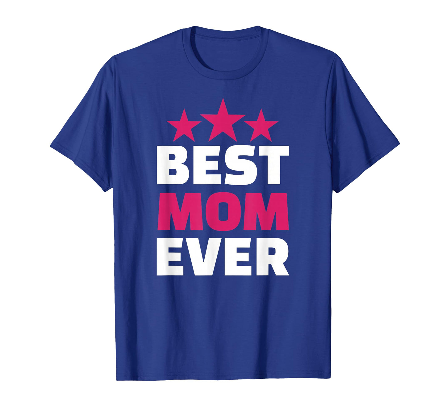 Best Mom ever T-Shirt