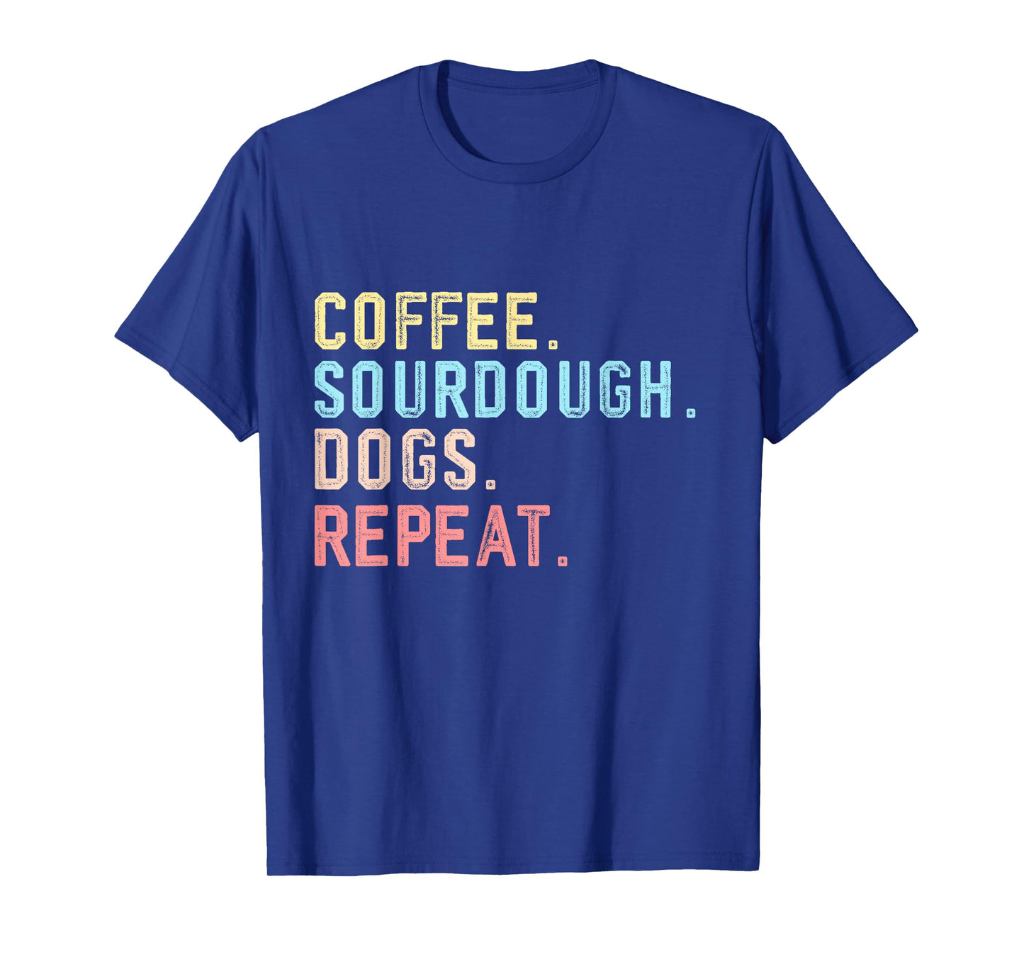 Funny Coffee Dogs Sourdough Bread Baking Sourdough Coffee T-Shirt