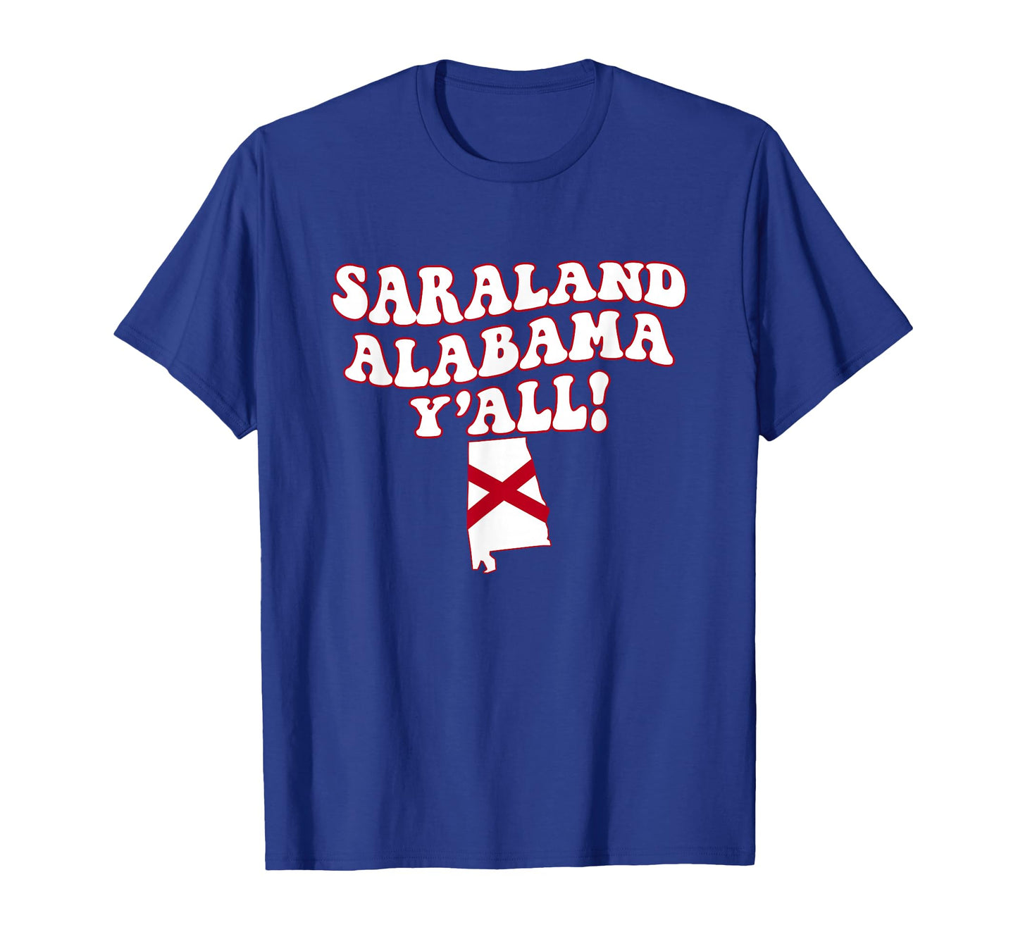 Saraland Alabama Y'all AL Southern Vacation T-Shirt