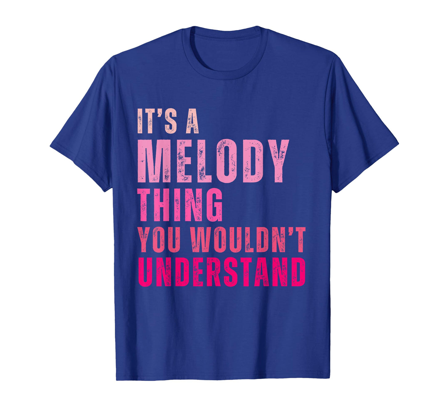It's A Melody Thing You Wouldn't Understand Melody Vintage T-Shirt