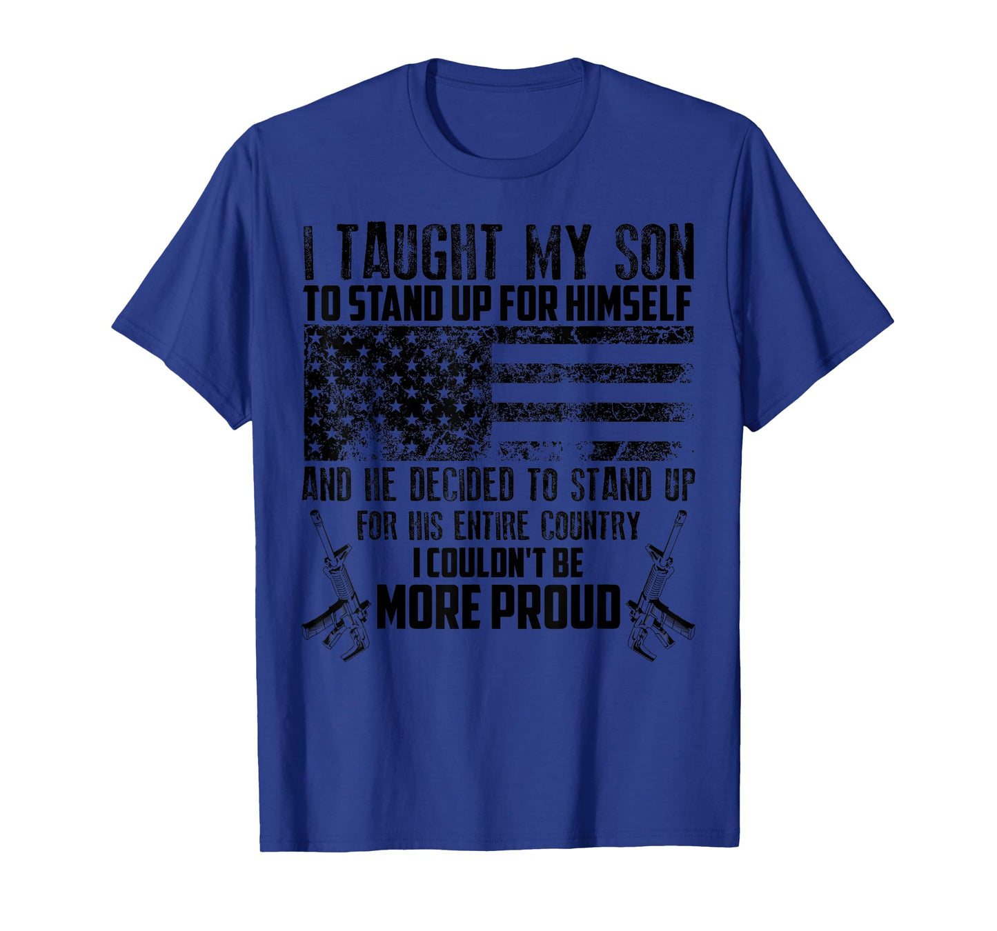 Cool I Taught My Son To Stand | Funny US Army Parents Gift T-Shirt