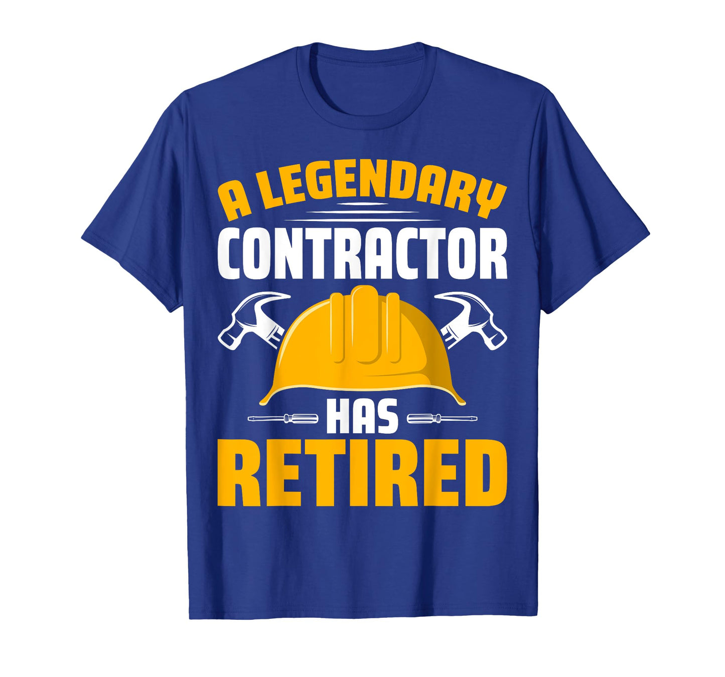 A Legendary Contractor Has Retired Builder Retirement Gifts T-Shirt