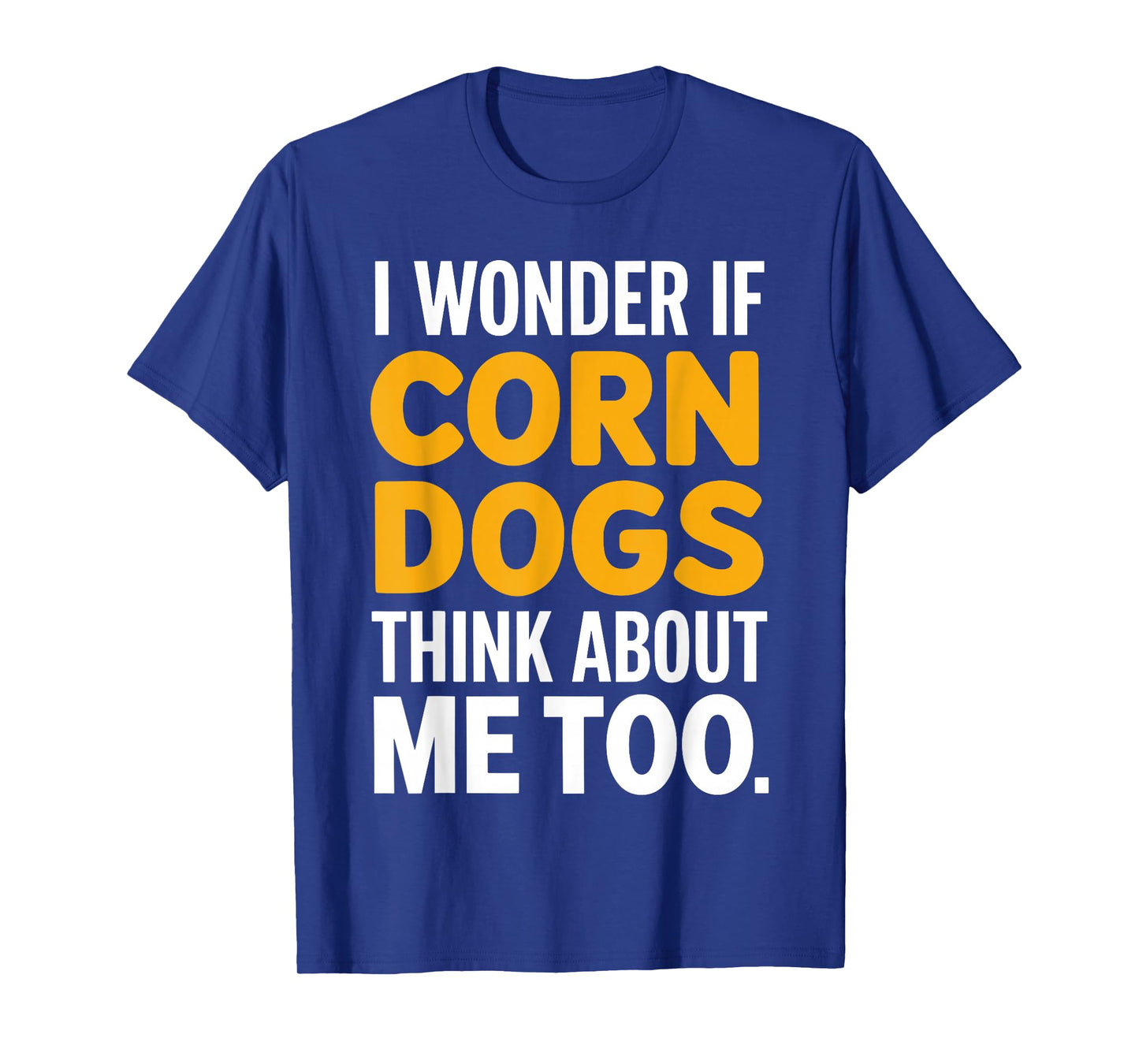Cool Corn Dog Novelty For Men Women Adult Corn Dog Lover T-Shirt