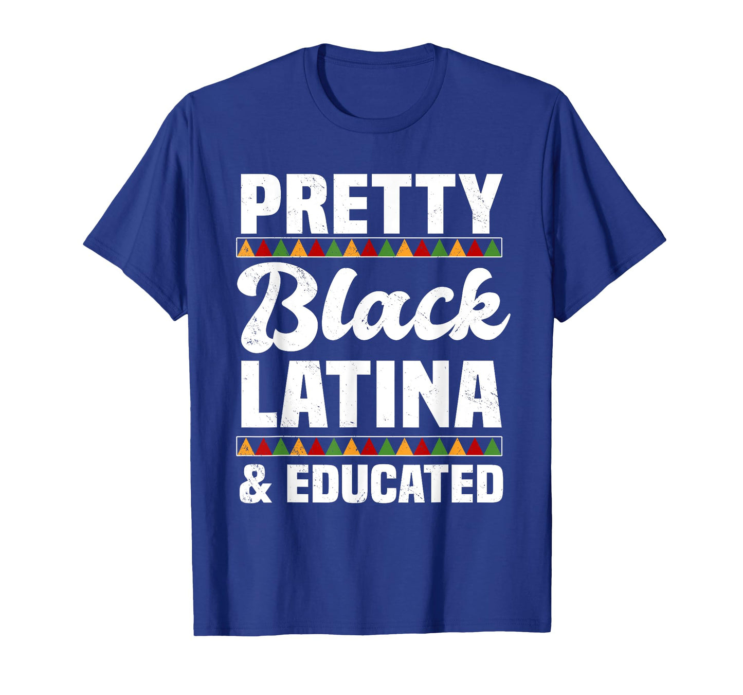 Pretty Black Latina & Educated Afro-Latina Hispanic Pride T-Shirt