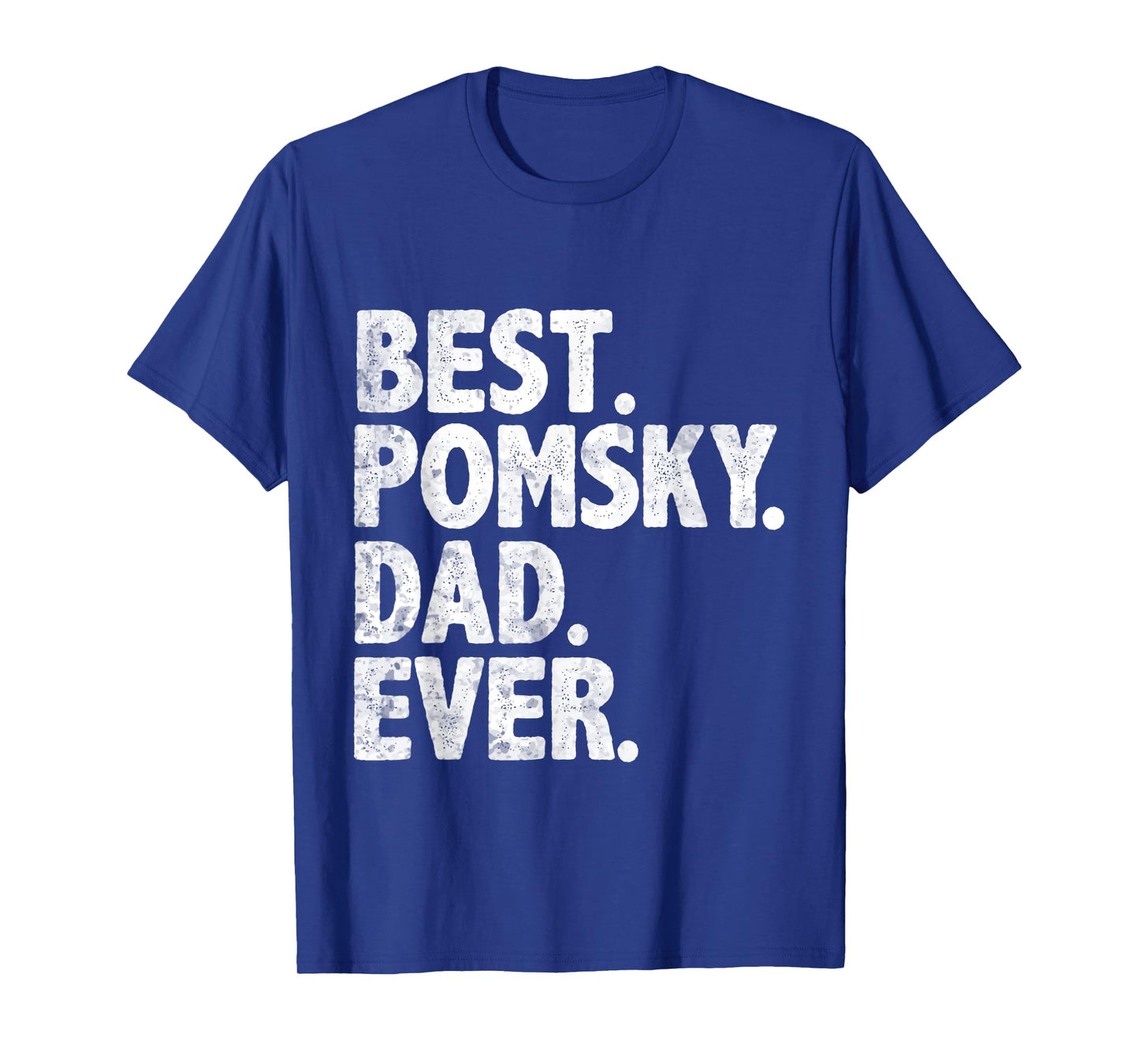Best Pomsky Dad Ever Funny Dog Owner Daddy Father's Day T-Shirt