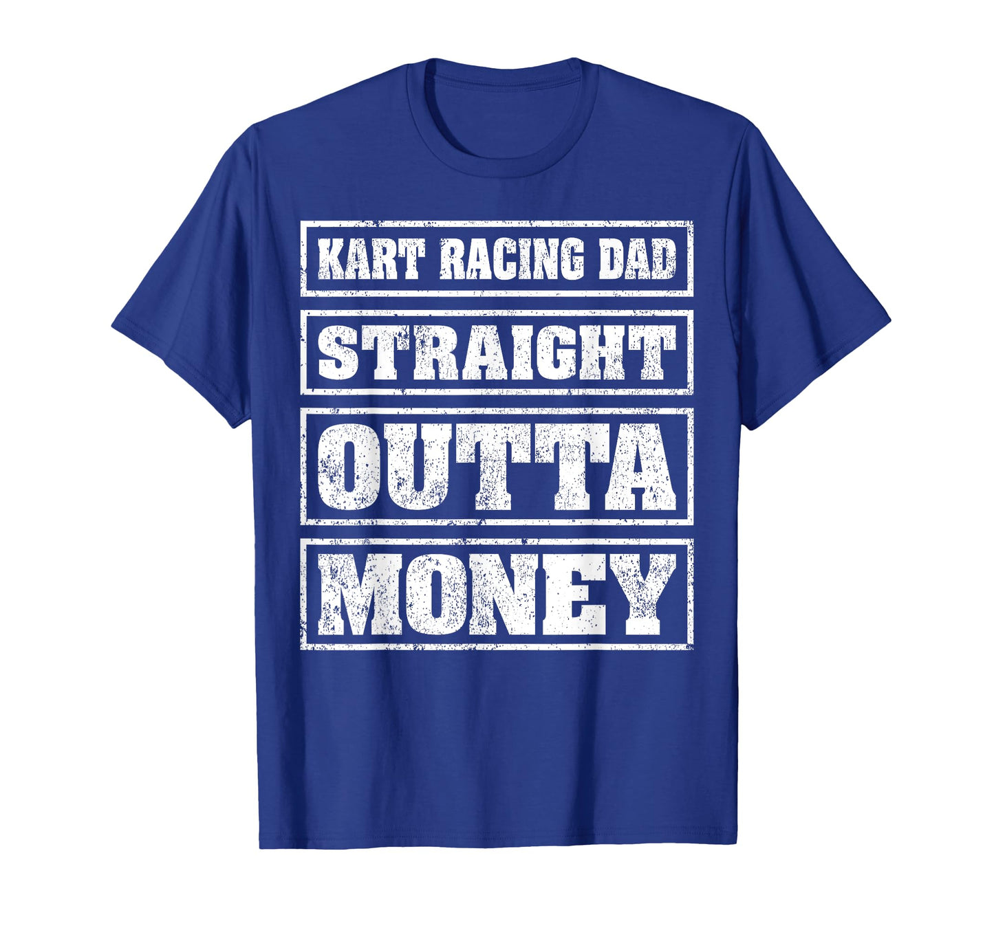Kart Racing Dad Straight Outta Money Kart Racing Fathers Day T-Shirt