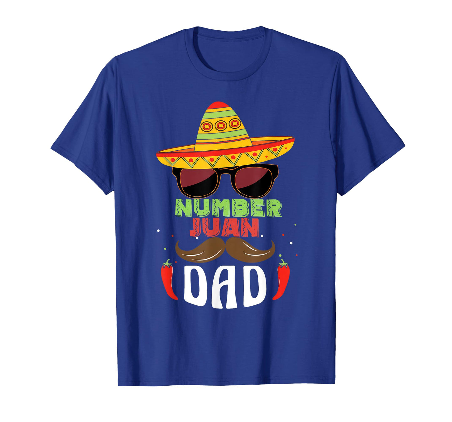 Number One Dad Mexican Fathers Day Funny Padre Juan Papa Men T-Shirt