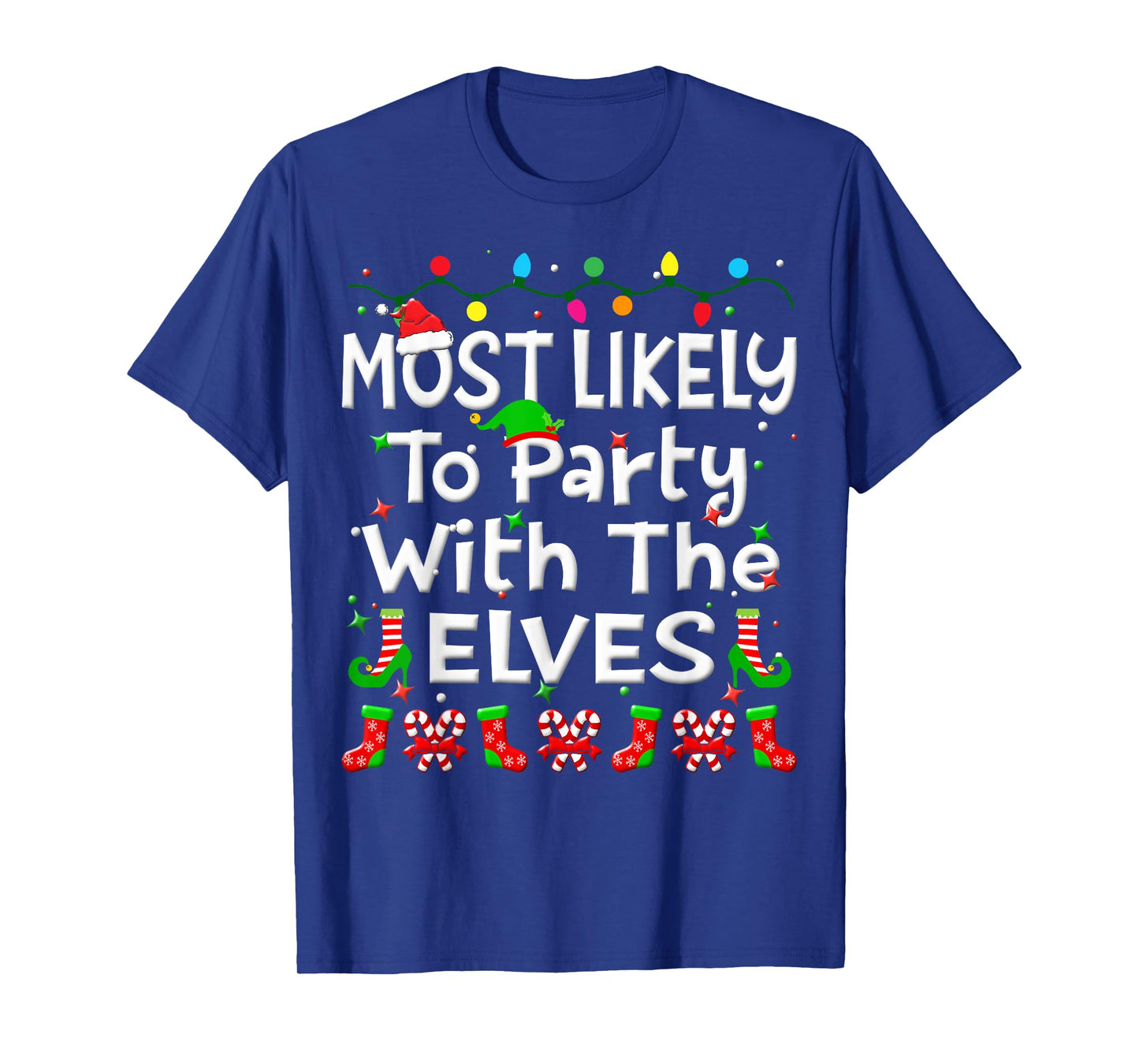 Most Likely To Party With The Elves Christmas Family Funny T-Shirt