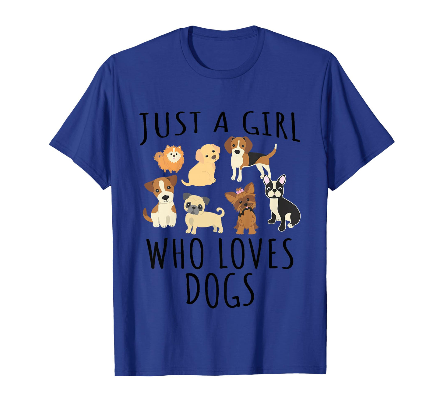 Just a Girl who Loves Dogs - Funny Puppy T-Shirt