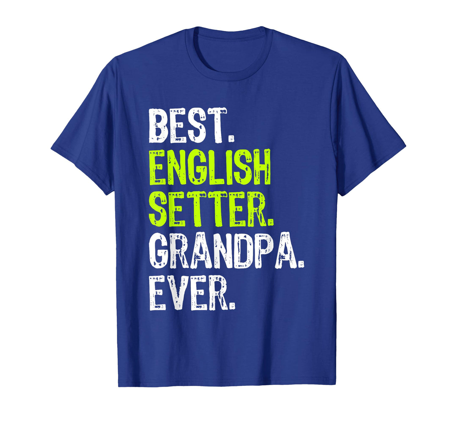 Best English Setter Grandpa Ever Dog Lover T-Shirt
