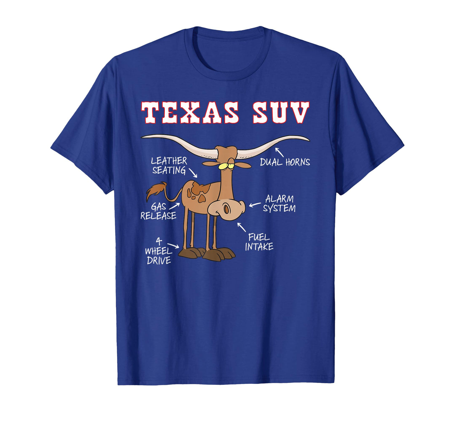 Texas TX SUV Funny Joke Longhorn Cattle Cow T-Shirt